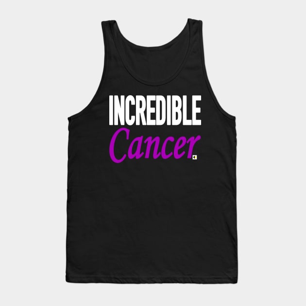 INCREDIBLE Cancer Tank Top by AddOnDesign